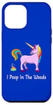 iPhone 13 Pro Max Cute Unicorn I Poop In The Woods Funny Outdoors Case