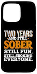 iPhone 15 Pro Max Funny Sobriety 2 Years Anniversary Men Women Sober AA NA Case