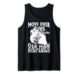 Mens Let This Old Man Show You How To fight Aikido Tank Top