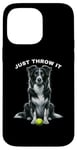 Coque pour iPhone 14 Pro Max Just Throw It Working Border Collie Herding Ball pour chien