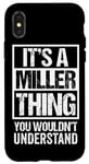 iPhone X/XS It's A Miller Thing - You Wouldn't Understand - Family Name Case