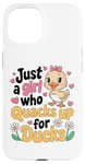 iPhone 15 Just a Girl Who Quacks Up for Ducks Cute Cartoon Design Case