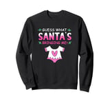 Christmas Gender Reveal Guess What Santa's Bringing Me Sweatshirt