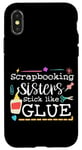 Coque pour iPhone X/XS Scrapbooking Sisters Stick Like Glue Collage artisanal