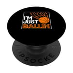 Je suis Just Ballin', joueur de basket amusant, entraîneur, fan dunking PopSockets PopGrip Interchangeable