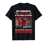 Favorite Fragrance Smell Diesel Beautiful Sound Jake Brake T-Shirt