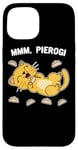 iPhone 15 Cat dreaming about Pierogi Polska Polish Food Mmm Pierogi Case