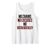 No Chains No Excuses No Victim Mentality Motivational Tank Top