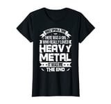 A Girl who really loved Heavy Metal Heavy Metal T-Shirt