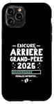 Coque pour iPhone 11 Pro Bébé En Route 2026 - Encore Arrière Papy Veuillez Patienter