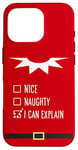 Coque pour iPhone 16 Pro Nice or Naughty List Costume d'elfe de Noël amusant Rouge