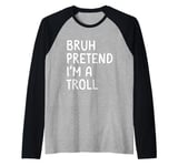 Bruh Pretend I'm a Troll Funny Lazy Halloween Costume Raglan Baseball Tee