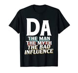 Mens Da Gift for the Man Myth Bad Influence Grandpa T-Shirt