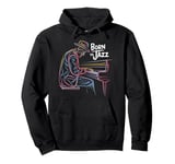 Born To Jazz Cool Piano Music Passion Pullover Hoodie