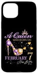 iPhone 15 Plus A Queen Was Born on February 7 Happy Birthday To Me Queen Case