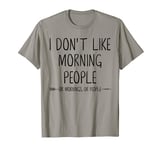 I Don't Like Morning People Kids Girls Boys Cute Top Pajamas T-Shirt