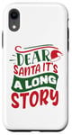 iPhone XR Dear Santa it's a long story Christmas sweater men women Case