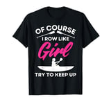 Cute Rowing For Women Girls Paddling Oar Row Machine Rower T-Shirt