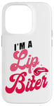 iPhone 14 Pro Sexual Naughty I'm A Lip Biter Case