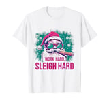 Funny Santa Work Hard Sleigh Hard Sleigher Christmas Cigar T-Shirt