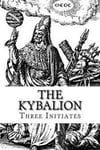 The Kybalion: A Study of the Hermetic Philosophy of Ancient Egypt and Greece