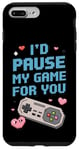 Coque pour iPhone 7 Plus/8 Plus I'd Pause My Game for You – Citation d'amour des joueurs