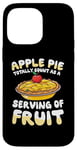 iPhone 14 Pro Max Apple Pie Totally Count As A Serving Of Fruit Case