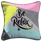 Housse de Coussin "Be Relax" 40x40cm Multicolore