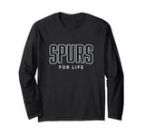 SPURS FOR LIFE Long Sleeve T-Shirt