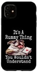 Coque pour iPhone 11 Funny It's A Rummy Thing You Wouldn't Understand Jeu de cartes