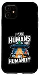 Coque pour iPhone 11 Extraterrestre drôle alien citation