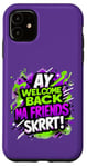 Coque pour iPhone 11 Ay Welcome Back Ma Friends SKRRT Jeu de musique Hiphop assorti