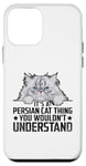 iPhone 12 mini It's A Persian Cat Thing You Wouldn't Understand Case