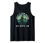 Funny Fishing Strength Training Just a Few More Reps Fishing Tank Top