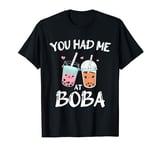 You Had Me At Boba for a Kawaii Japan Friends Boba Tea T-Shirt