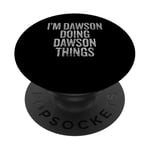 Je suis Dawson qui fait Dawson Things Funny Vintage PopSockets PopGrip Adhésif