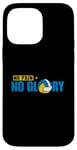 iPhone 14 Pro Max No Pain No Glory Case