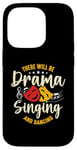 iPhone 14 Pro There Will Be Drama Singing And Broadway Musical Theatre Case