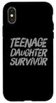 iPhone X/XS Parenting Teenage Daughter Quotes Teenage Daughter Survivor Case