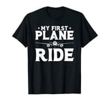 My first plane ride my 1st flight airplane T-Shirt