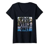 Womens Pool Vibes Only Funny Swimming Pool Swim Team Pool Vibes V-Neck T-Shirt