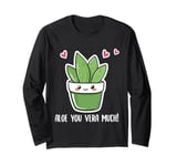 Aloe vera plant love - Aloe you vera much Long Sleeve T-Shirt