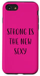Coque pour iPhone SE (2020) / 7 / 8 Strong is the New Sexy Funny Fitness Statement Gym Humour