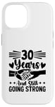 iPhone 14 30 Years And Still Going Strong Wedding Anniv Married Couple Case