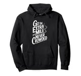 Go The Extra Mile It's Never Crowded Pullover Hoodie