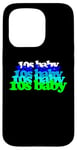 iPhone 15 Pro 10s BABY 2010s birthday born tens twenty teens SON DAUGHTER Case