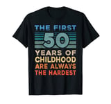 The First 50 Years Old Birthday Funny 50th Birthday Gag Gift T-Shirt