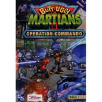 BUTT-UGLY MARTIANS Opération Commando