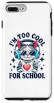 Coque pour iPhone 7 Plus/8 Plus Je suis trop cool pour l'école