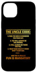 iPhone 14 Plus 5 Rules For The Uncle Code #1 Fun Is Mandatory Niece Nephew Case